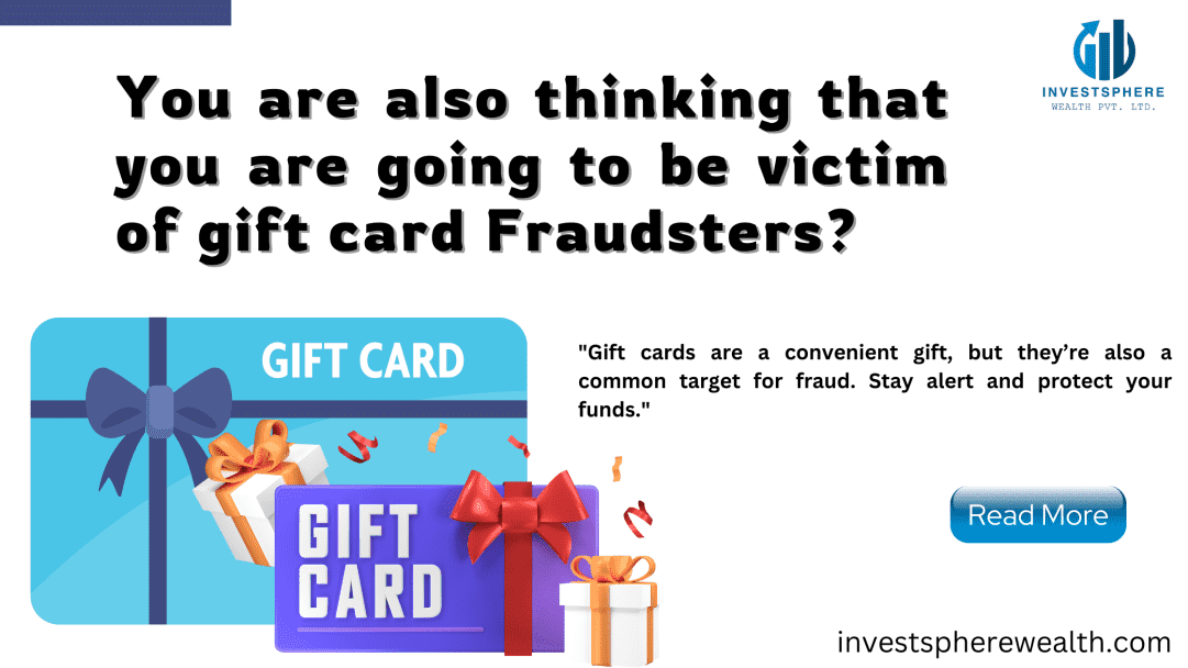 investsphere-wealth-How-to-Protect-Yourself-from-Gift-Card-Fraud-165399727766ed865a3e7d68.52653261.png